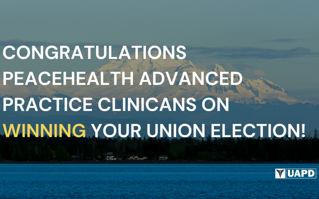 UAPD Welcomes First Bargaining Unit of Exclusively Advanced Practice Clinicians